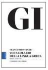 GI. Vocabolario della lingua greca. Con la guida all'uso del vocabolario e lessico di base. Con e-book. Con aggiornamento online
