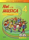 Noi e la musica. Con CD Audio vol.4