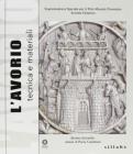 L' avorio. Tecnica e materiali