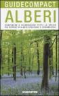 Alberi. Conoscere e riconoscere tutte le specie pi� diffuse di alberi spontanei e ornamentali. eBook