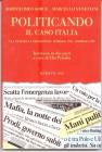 Politicando. Il caso Italia. Gli anni della transizione: febbraio 1992-febbraio 1998