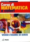Corso di matematica a colori. Verso l'esame di Stato. Ediz. rossa. Con espansione online. Per le Scuole superiori
