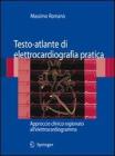 Testo-atlante di elettrocardiografia pratica. eBook