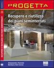 Recupero e riutilizzo dei piani seminterrati. Con CD-ROM