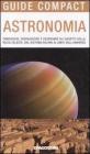 Astronomia. Conoscere, riconoscere e osservare gli oggetti della volta celeste, dal sistema solare ai limiti delluniverso. eBook