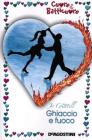 Ghiaccio e fuoco. eBook