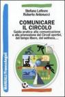 Comunicare il circolo. Guida pratica alla comunicazione e alla promozione dei circoli sportivi, del tempo libero, del wellness. eBook