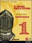 Segno della storia. Con Cittadinanza. Con espansione online. Per le Scuole superiori vol.1
