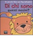 Di chi sono questi nasini?