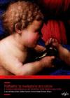 Raffaello: la rivelazione del colore. Il restauro della Madonna del Cardellino della Galleria degli Uffizi