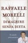 Dimagrire senza dieta. Il metodo psicosomatico