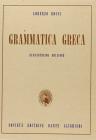 Grammatica greca. Per il Liceo classico