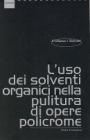 L' uso dei solventi organici nella pulitura di opere policrome
