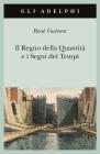 Il regno della quantit� e i segni dei tempi