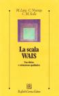 La scala Wais. Uso clinico e valutazione qualitativa