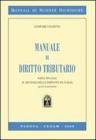 Manuale di diritto tributario. Parte speciale: il sistema delle imposte in Italia