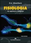 Fisiologia. Un approccio integrato