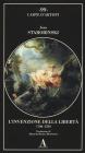 L' invenzione della libert� 1700-1789