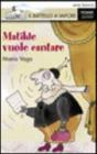 Matilde vuole cantare