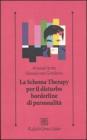 Lo schema therapy per il disturbo borderline di personalit�