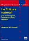 Le finiture naturali per nuove opere, ristrutturazioni, restauri