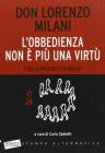 L' obbedienza non � pi� una virt� e gli altri scritti pubblici