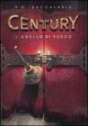 L' anello di fuoco. Century vol.1