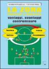 La zona: requisiiti e didattica. Vantaggi, svantaggi, contromisure