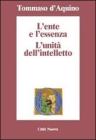 L' ente e l'essenza. L'unit� dell'intelletto