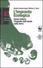 L' impronta ecologica. Come ridurre l'impatto dell'uomo sulla terra