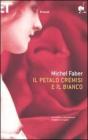 Il petalo cremisi e il bianco. eBook