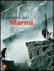 Il percorso dei marmi. Dalle cave di Candoglia e Ornavasso al Duomo di Milano