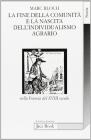 La fine della comunit� e la nascita dell'individualismo agrario nella Francia del XVIII secolo