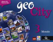 Geocity. Con Atlante. Con e-book. Con espansione online. Per la Scuola media vol.3