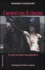 Curarsi con il cinema. La psicoterapia immaginativa