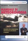 Manuale di meteorologia. Una guida alla comprensione dei fenomeni atmosferici e climatici