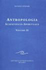 Antropologia scientifico-spirituale vol.2