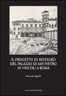 Il progetto di restauro del Palazzo di San Pietro in Vincoli a Roma. eBook