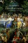 I filosofi in cucina. eBook