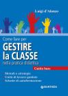 Come fare per gestire la classe nella pratica didattica. Guida base