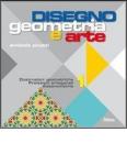 Disegno: Geometria e arte. Con espansione online. Per le Scuole superiori vol.1