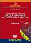 La guida sotto l'effetto di alcol e stupefacenti. L'accertamento e il processo. Con 49 formule e sentenze per argomento. Con CD-ROM