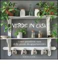 Verde in casa. Come prendersi cura delle piante da appartamento