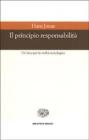 Il principio responsabilit�. Un'etica per la civilt� tecnologica