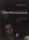 Conversazioni. Il cinema nelle parole dei suoi autori. Con DVD