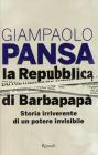 La Repubblica di Barbapap�. Storia irriverente di un potere invisibile