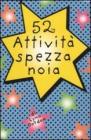 52 attivit� spezza noia