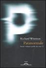 Paranormale. Perch� vediamo quello che non c�. eBook