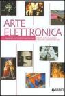 Arte elettronica. Video, installazioni, web art, computer art