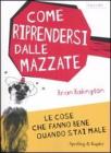 Come riprendersi dalle mazzate